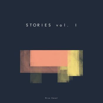 Nico Casal - Stories, Vol. I