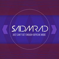 Saïd Mrad - Just Can't Get Enough