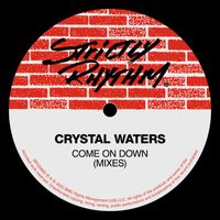Crystal Waters - Come On Down (Mixes)