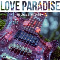 Michael Whitley - Love Paradise
