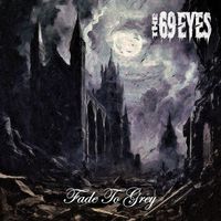 The 69 Eyes - Fade to Grey