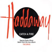 Haddaway - Catch a Fire (Special Radio Mixes)