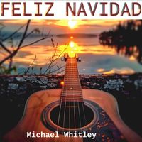 Michael Whitley - Feliz Navidad
