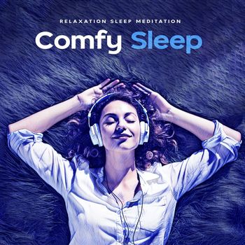 Relaxation Sleep Meditation - Comfy Sleep