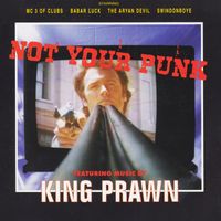 King Prawn - Not Your Punk