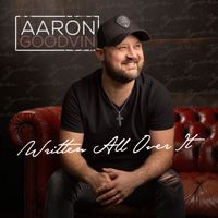Aaron Goodvin - Written All Over It