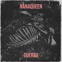 Guerra - NanaQueen (Explicit)