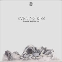 Tom Kristiaan - Evening Kiss