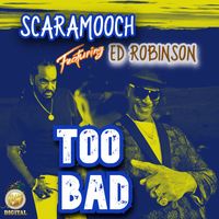 Scaramooch - Too Bad