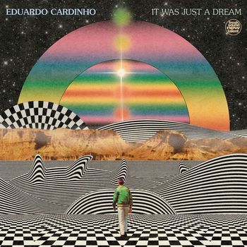Eduardo Cardinho - It Was Just a Dream