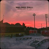 Melody Fall - NOTHING LEFT TO LOSE