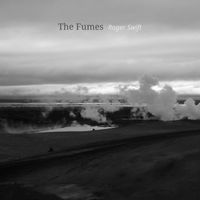 Roger Swift - The Fumes