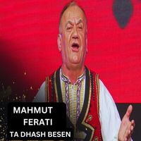 Mahmut Ferati - Ta Dhash Besen