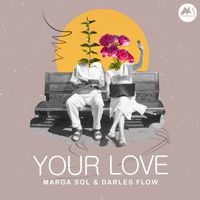 Marga Sol and Darles Flow - Your Love