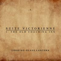 Looking-Glass Lantern - Suite Victorienne I: The Old Coaching Inn