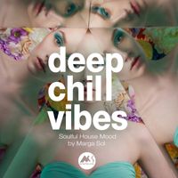 Various Artists - Deep Chill Vibes: Soulful House Mood by Marga Sol