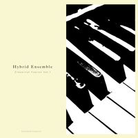 Cavendish Classical - Cavendish Classical presents Hybrid Ensemble: Classical Fusion, Vol. 1