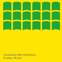 Cavendish World - Cavendish World presents Cavendish World Echoes: Evokes - Brazil
