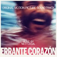 Nico Casal - Errante Corazón (Original Motion Picture Soundtrack)
