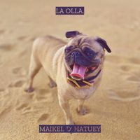 Maikel D' Hatuey - La Olla (Explicit)