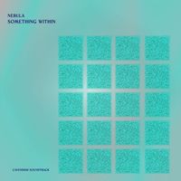 Cavendish Soundtrack - Cavendish Soundtrack presents Nebula: Something Within