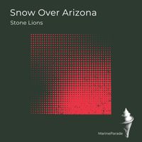 Stone Lions - Snow Over Arizona