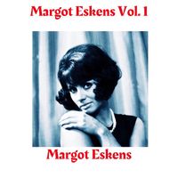 Margot Eskens - Margot Eskens, Vol. 1