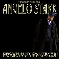 Angelo Starr - Drown in My Own Tears