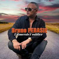 Bruno Pérasie - J'aimerais t'oublier