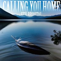 Stu Brootal - Calling You Home
