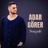 Adar Görer - Sorgulê
