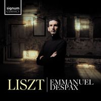 Emmanuel Despax - Liszt Piano Works