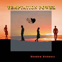 Shadow Schwarz - Temptation Power (Explicit)