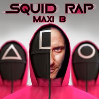 Maxi B - SQUID RAP