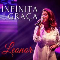 Leonor - Infinita Graça