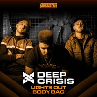 Deep Crisis - Lights out / Body Bag