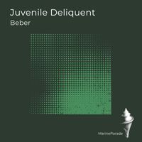 Beber - Juvenile Deliquent