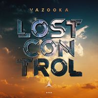 Vazooka - Lost Control