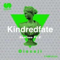 Discuji - Kindredfate Remixes, Pt. 2