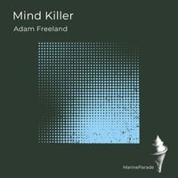 Adam Freeland - Mind Killer