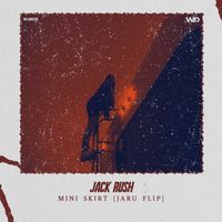 Jack Rush & JARU - Mini Skirt (JARU FLIP)