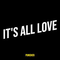 Punisher - It's All Love