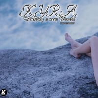 Kyra - THINKING A NEW WORLD (K24 Extended)