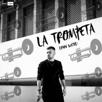 Lenn Wated - La Trompeta