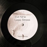 Evil Nine - Less Stress