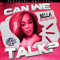 Deltrice - Can We Talk? (Explicit)