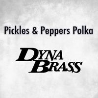 Dynabrass - Pickles & Peppers Polka
