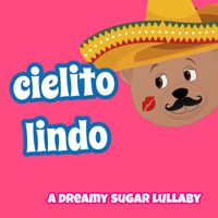 Dreamy Sugar - Cielito Lindo