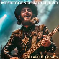 Daniel E. Gindin - Meshuggeneh Metalhead