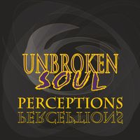Unbroken Soul - Perceptions